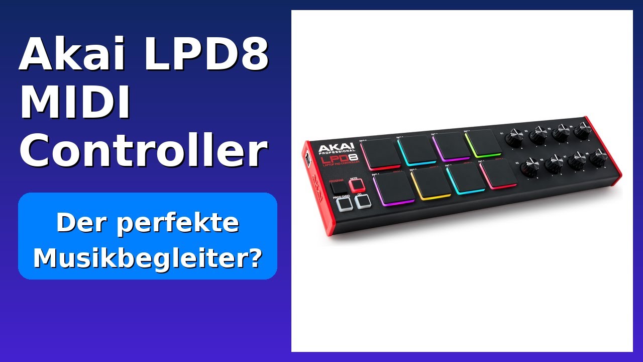 BEWERTUNG (2025): Akai LPD8 MIDI Controller. WESENTLICHE Einzelheiten