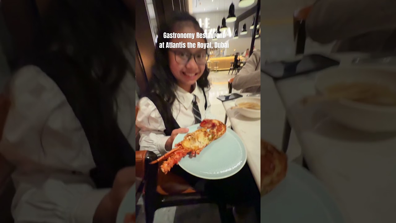 Gastronomy Restaurant at Atlantis the Royal, Dubai 