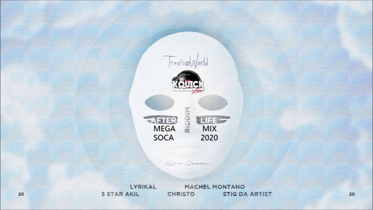 After Life Riddim Mega Mix (2020 SOCA)