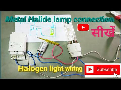 Metal Halide lamp connection!  400 Watt Halogen light wiring केसे