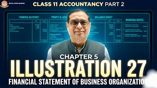 Illustration 27 | Financial Statement of Business Organization | Class 11 Accountancy | GSEB