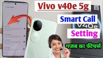 Vivo v40e 5g smart call setting / vivo v40e smart call feature / vivo v40e smart call kaise kare
