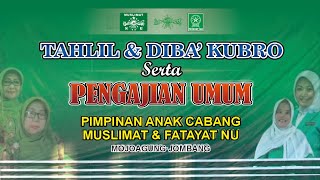 Download Lagu 🔴LIVE || TAHLIL \u0026 DIBA' KUBRO || PIMPINAN ANAK CABANG MUSLIMAT \u0026 FATAYAT NU - MOJOAGUNG JOMBANG MP3 Download Lagu 🔴LIVE || TAHLIL \u0026 DIBA' KUBRO || PIMPINAN ANAK CABANG MUSLIMAT \u0026 FATAYAT NU - MOJOAGUNG JOMBANG MP3