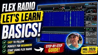 Flex Radio - Lets Learn Basics - 2026