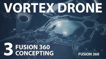 Vortex Drone Concept - Part 3 - Fusion 360