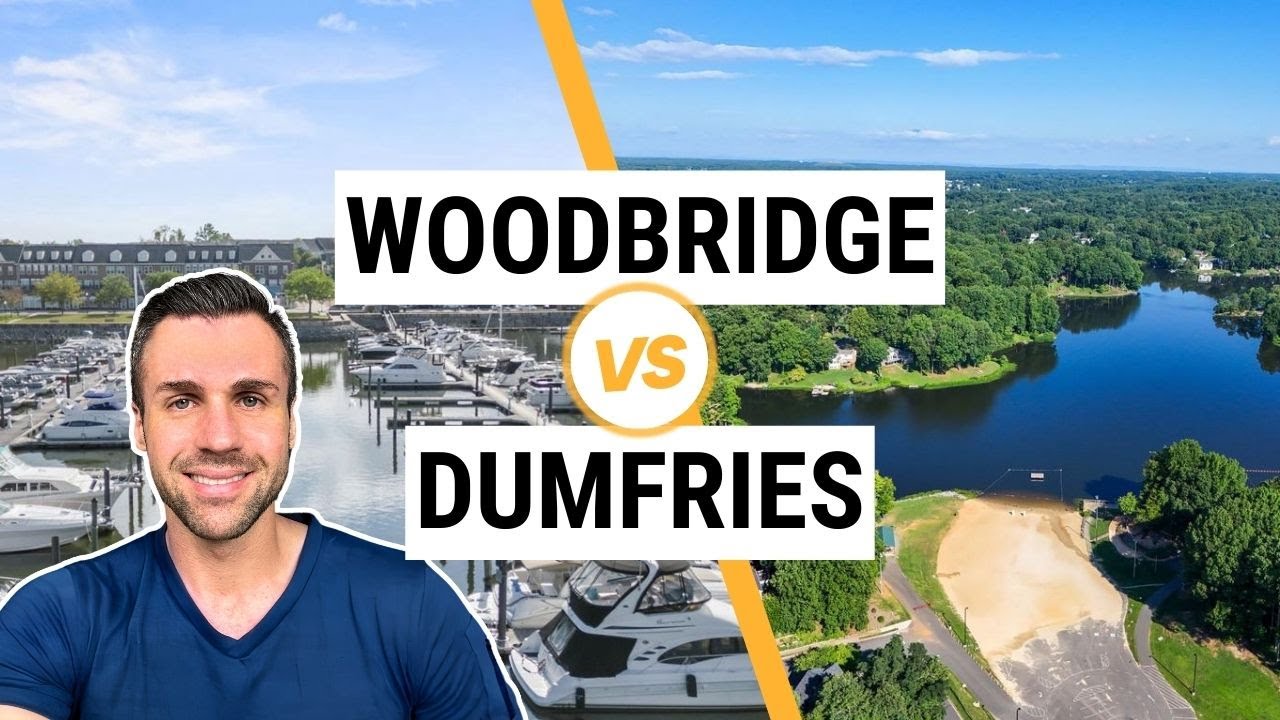 WOODBRIDGE or DUMFRIES: Which is RIGHT for YOU?
