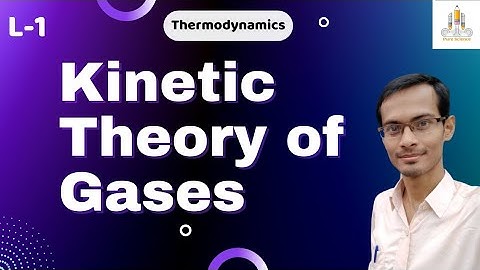 L-1 || Kinetic Theory of Gases || गैसों का अणुगति सिद्धांत || #Thermodynamics #PureScience