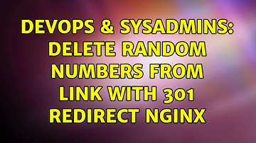 DevOps & SysAdmins: Delete random numbers from link with 301 redirect nginx