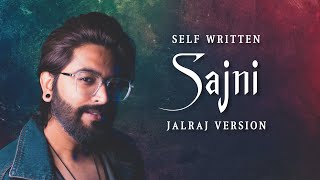 Sajni Re (Lofi) - JalRaj Version | Self Written | Arijit Singh | New Hindi Covers 2024
