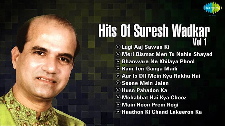 Hits Of Suresh Wadkar  Vol 1 | Lagi Aaj Sawan Ki |...