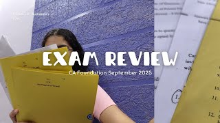 CA Foundation September 2025 Exam Review 😱 | Honest Reaction + My Experience 