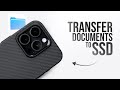 How to Transfer All my Document Data from iPhone to SSD (tutorial)