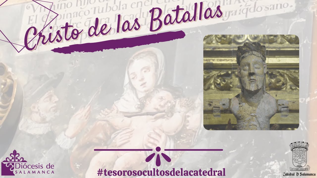 Los tesoros ocultos de la Catedral (II): El Cristo de las Batallas
