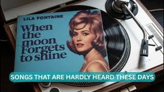 When the Moon Forgets to Shine — Lila Fontaine (1966)