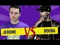 Jerome vs booba ep18