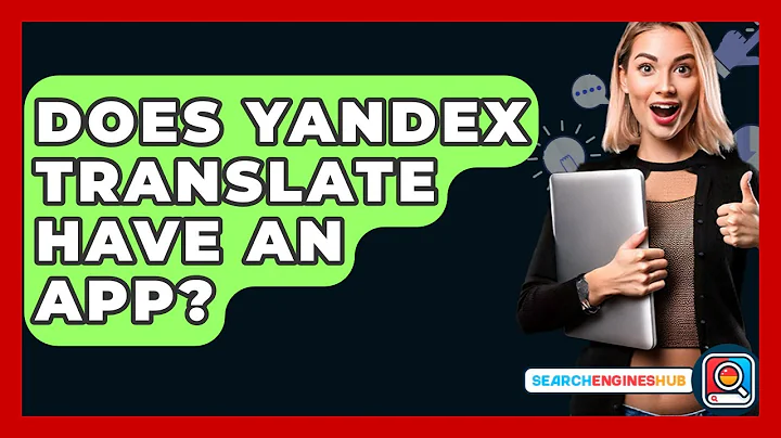 Does Yandex Translate Have An App? - SearchEnginesHub.com