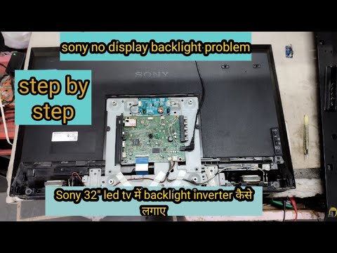 how to install backlight inverter in Sony led tv. Sony klv 32r402a backlight problem.