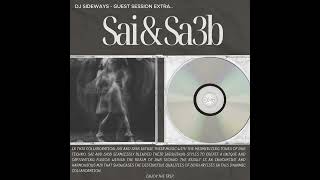 Download Lagu DJ SIDEWAYS GUEST SESSION EXTRA - SAI \u0026 SA3B MP3
