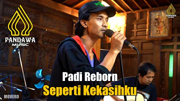 Padi Reborn - Seperti Kekasihku (Cover By Pandawa Temanggung Live Music)