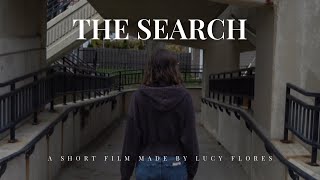 The Search A Short Film Made By Lucy Flores