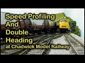 Speed profiling  double heading at chadwick model railway  213