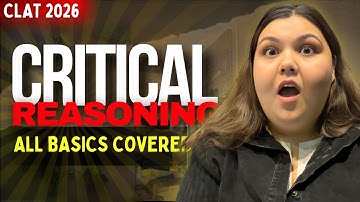 Complete Critical Reasoning Basics for CLAT 2026 | No Coaching Needed!