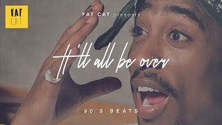 (free) Tupac type beat x Old School boom bap Freestyle beat | 'It'll all be over'