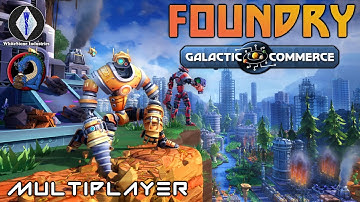 FOUNDRY 2.0 | Multiplayer | Episode 3