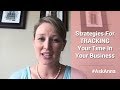 Strategies For Tracking Your Time In Your Business