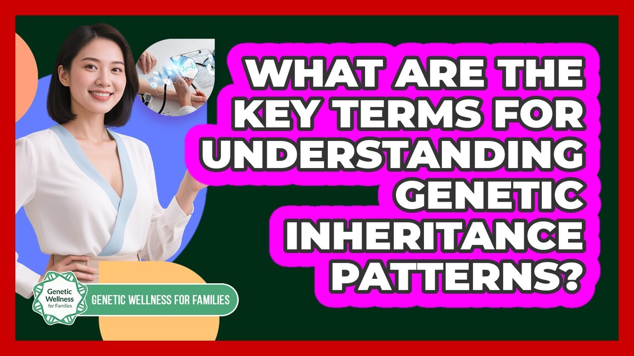 What Are The Key Terms For Understanding Genetic Inheritance Patterns?