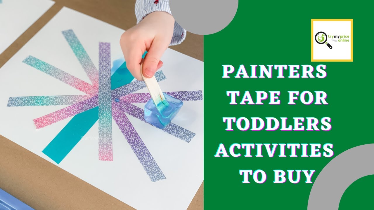 Which Painters Tape for Toddlers Activities to Buy? YouTube