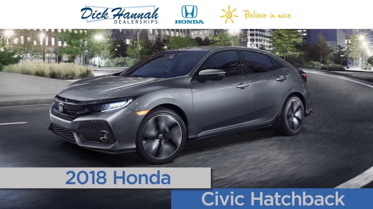 Dick Hannah Honda Vancouver Wa >> 2018 Honda Civic Hatchback Review Dick Hannah Honda Dick Hannah Honda Vancouver Wa >> 2018 Honda Civic Hatchback Review Dick Hannah Honda
