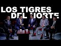 LOS TIGRES DEL NORTE abrieron La Caja de Pandora