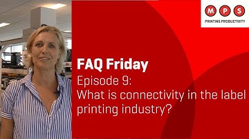 MPS FAQ Friday #9: What is connectivity in the label printing industry?