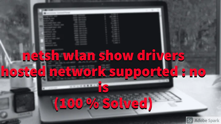 netsh wlan show drivers hosted network supported no is (Solved) || Hosted Network is showing Yes NOW