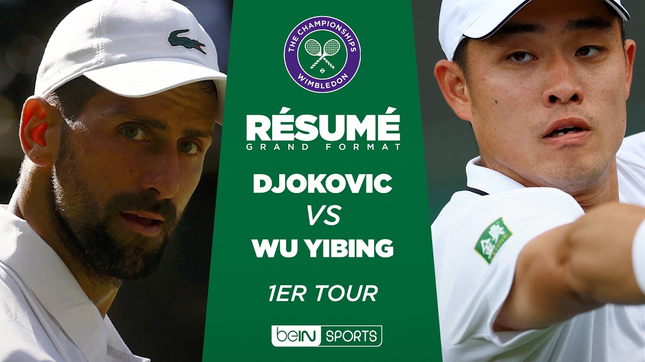 WIMBLEDON : Novak DJOKOVIC vs WU Yibing | 1er tour