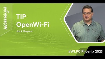TIP OpenWi-Fi | Jack Raynor | WLPC Phoenix 2023
