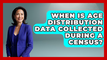 When Is Age Distribution Data Collected During a Census? | Demographic Data Answers News
