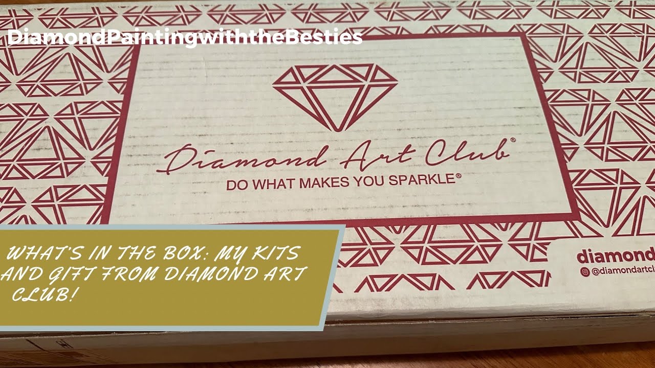 What's In The Box? My Kits and Gift From Diamond Art Club! 