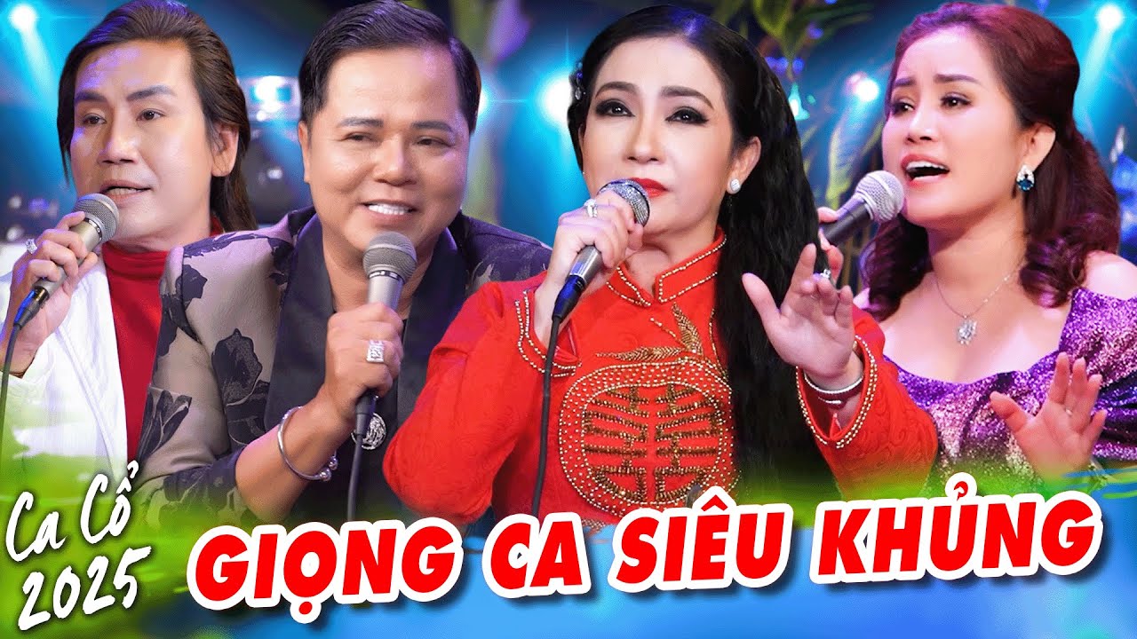 CA CỔ THẦN TƯỢNG 2025🔥Bộ 4 Giọng Ca Siêu Khủng Ca Cổ Hơi Dài 1000 Chữ Phê Bá Cháy🔥Ca Cổ Cải Lương