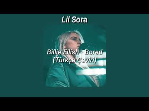 Billie Eilish-Bored (Türkçe Çeviri)