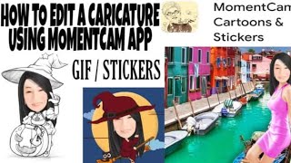 HOW TO EDIT A CARICATURE USING MOMENT-CAM APP screenshot 1