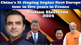 #SumeetJain #China’s Xi Jinping begins first Europe tour in five years in #France #ndia
