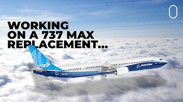 Boeing Begins Developing 737 MAX Replacement?