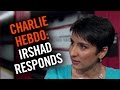 Irshad on Charlie Hebdo attacks: Why I'm optimistic