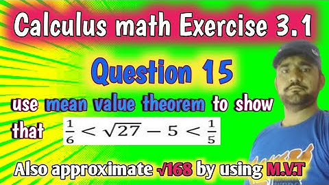 Bsc calculus math Exercise 3.1 q15: general theorem|indeterminate form