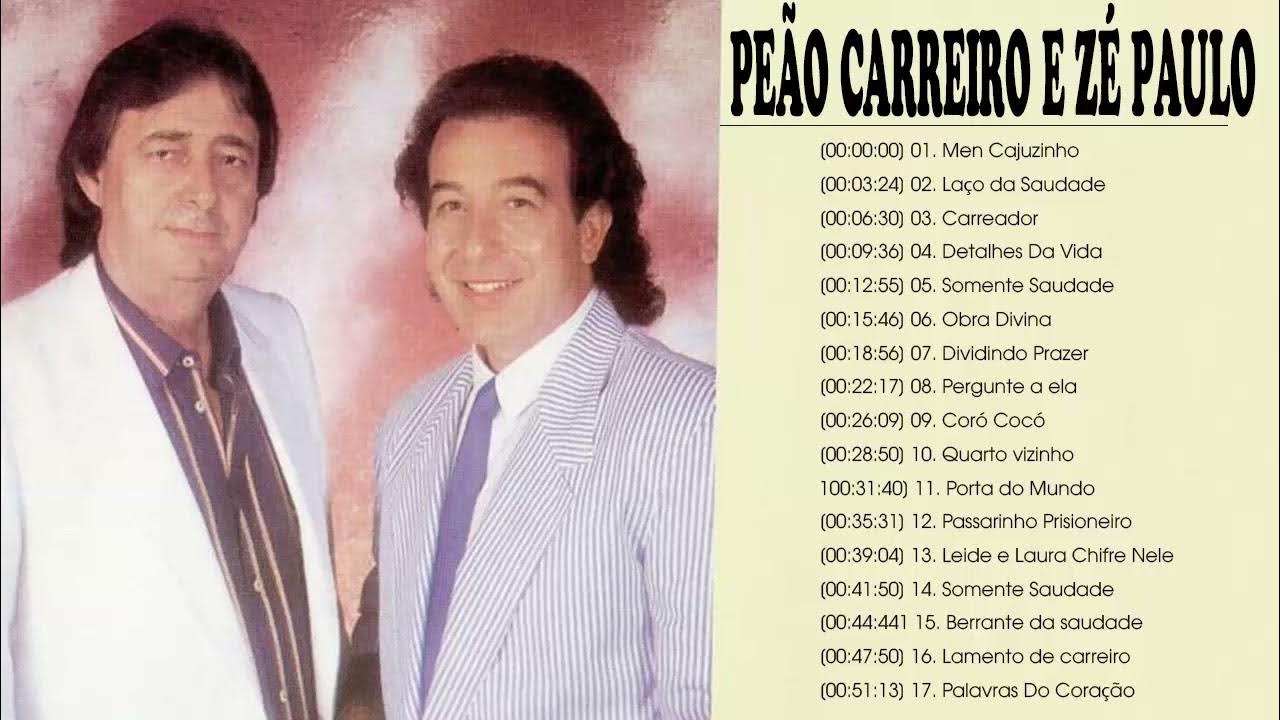 O Melhor De Peão Carreiro e Zé Paulo - Cd Completo De Peão Carreiro E Zé  Paulo 