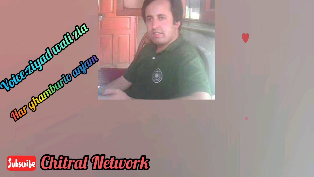 Har ghamburio anjam tan worrio ganaloi | voice: ziyad wali Zia | #chitralisong