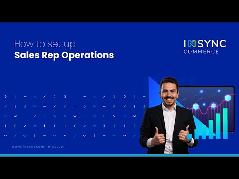 How to set up Sales Rep Operations | INSYNC Commerce