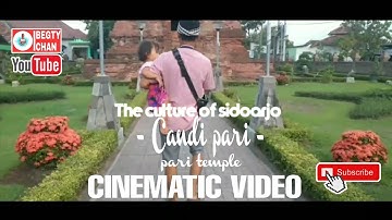 CANDI PARI SIDOARJO‼ SITUS BUDAYA PENINGGALAN MAJAPAHIT ‼CINEMATIC VIDEO